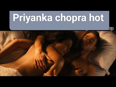 Priyanka chopra all hot scenes intimate scene #priyankachopra