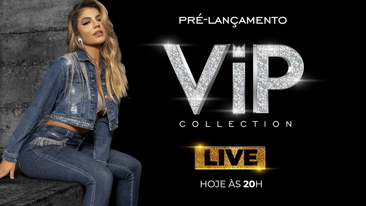 Pré-lançamento VIP Collection
