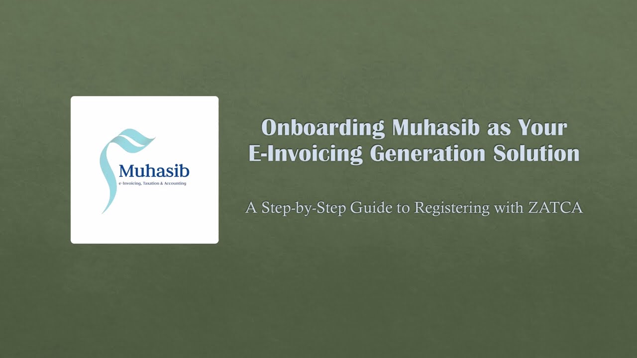 Process of Onboarding Muhasib on ZATCA