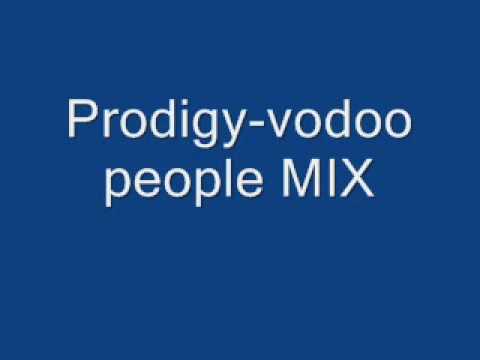 Prodigy- voodoo people MIX