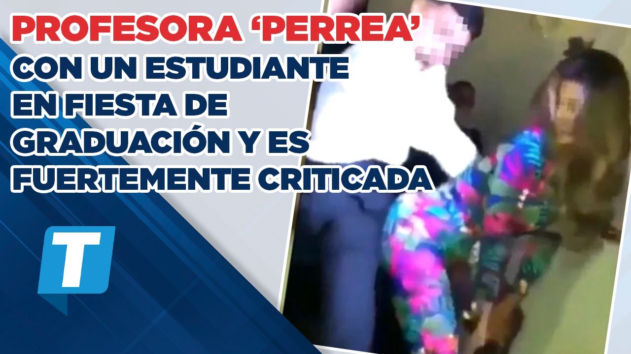 Profesora ‘perrea’ con un estudiante en fiesta de graduación y es fuertemente criticada