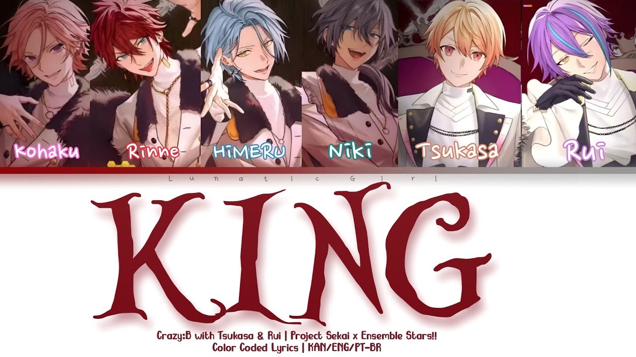 「Project Sekai × Ensemble Stars!!」 KING - Crazy:B with Tsukasa & Rui | Lyrics | KAN/ENG/PT-BR