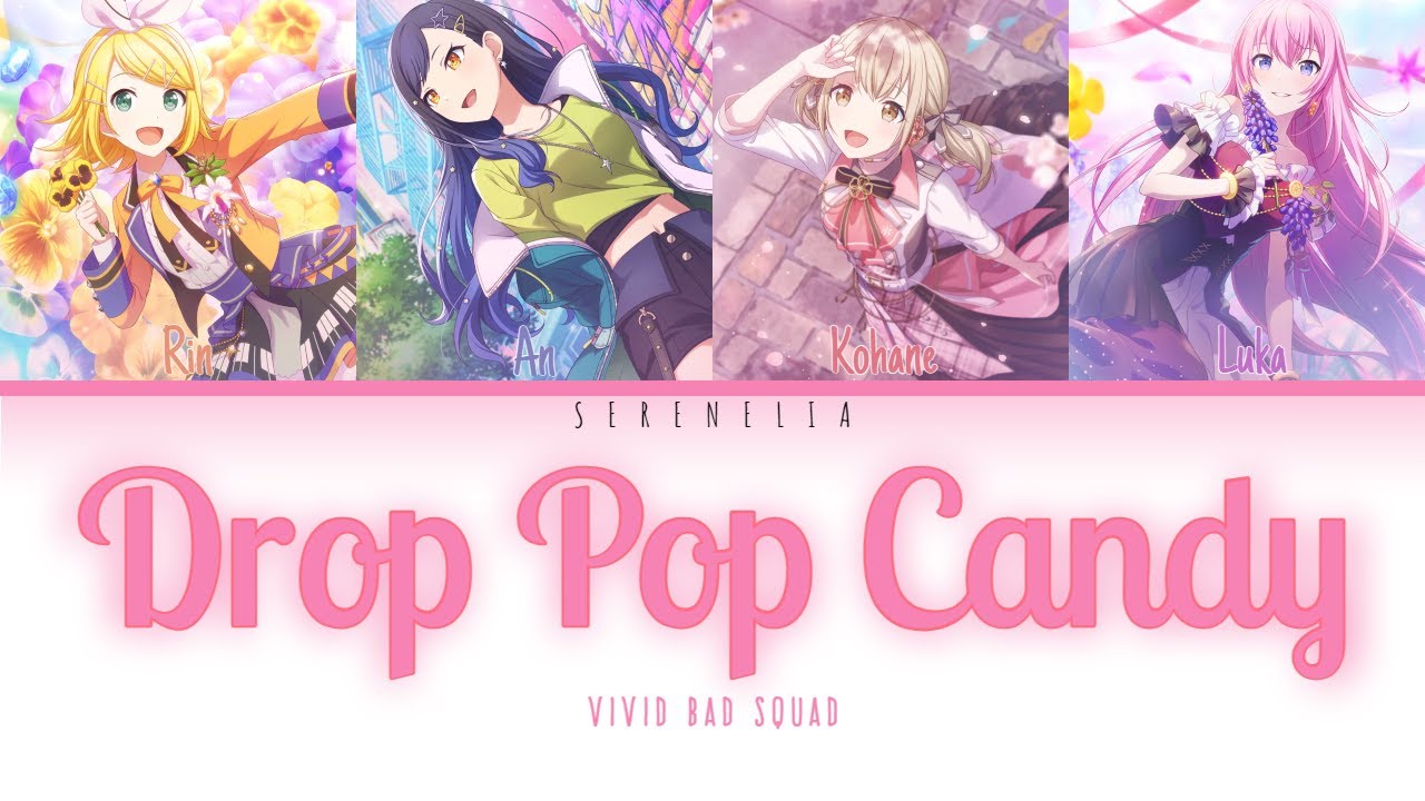 [PROJECT SEKAI] Drop Pop Candy - Vivid Bad Squad (COLOR CODED LYRICS) [KAN/ROM/ENG]