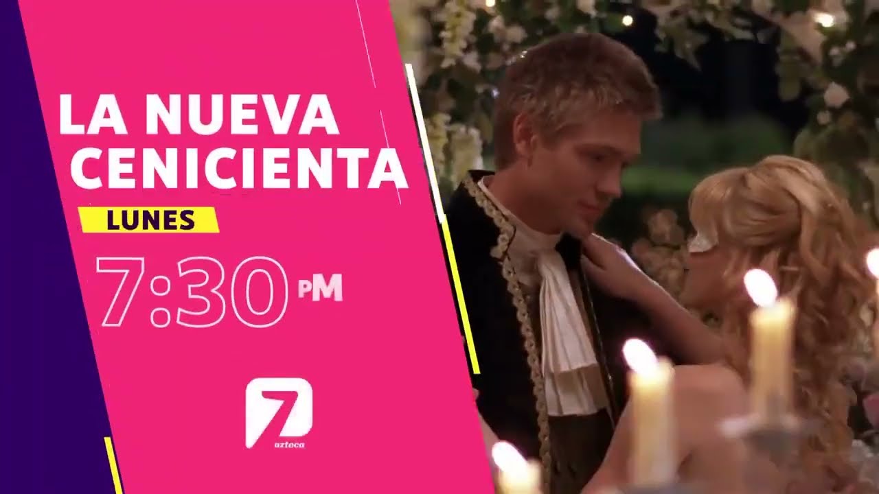 Promo Azteca 7 (2024) - La nueva cenicienta (2004)