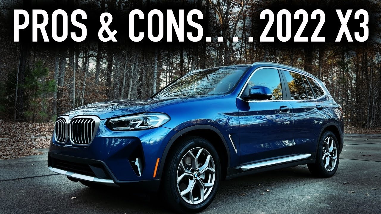 Pros & Cons.. 2022 BMW X3 sDrive 30i