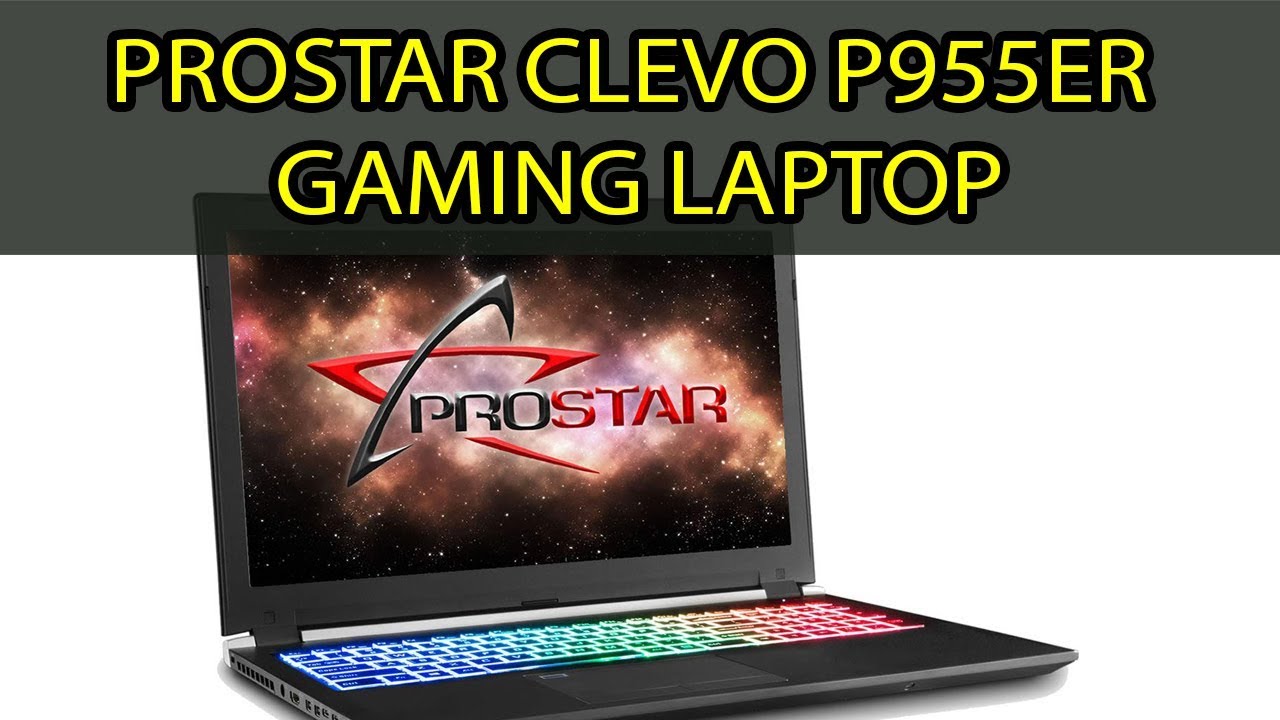 PROSTAR Clevo P955ER Review