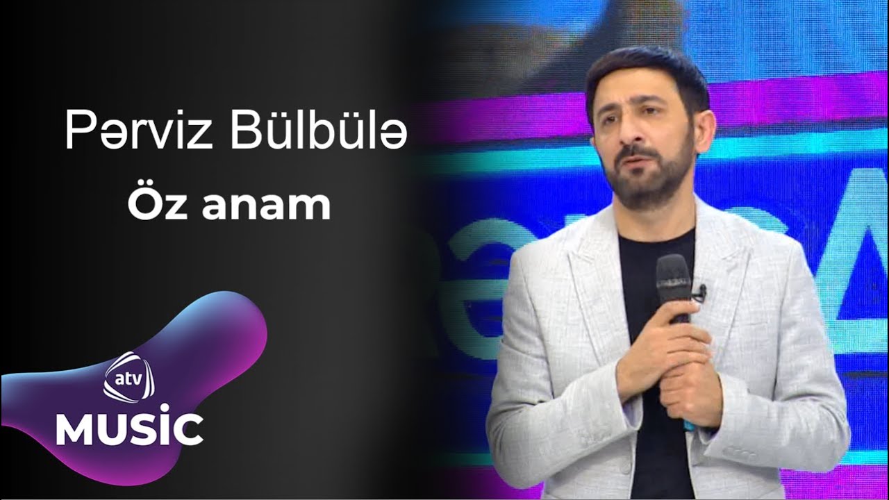 Pərviz Bülbülə - Öz anam