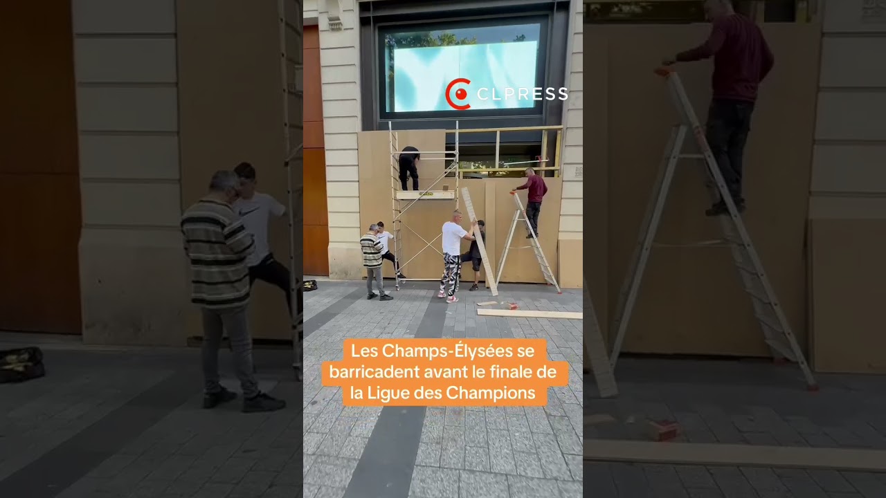 PSG - Les Champs Elysées se barricadent avant la finale de Ligue des Champions !