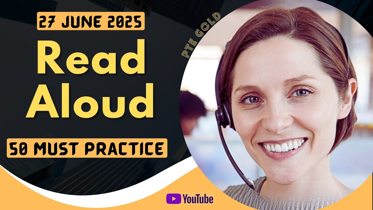 PTE Read Aloud - MAY 2025 - MUST PRACTICE