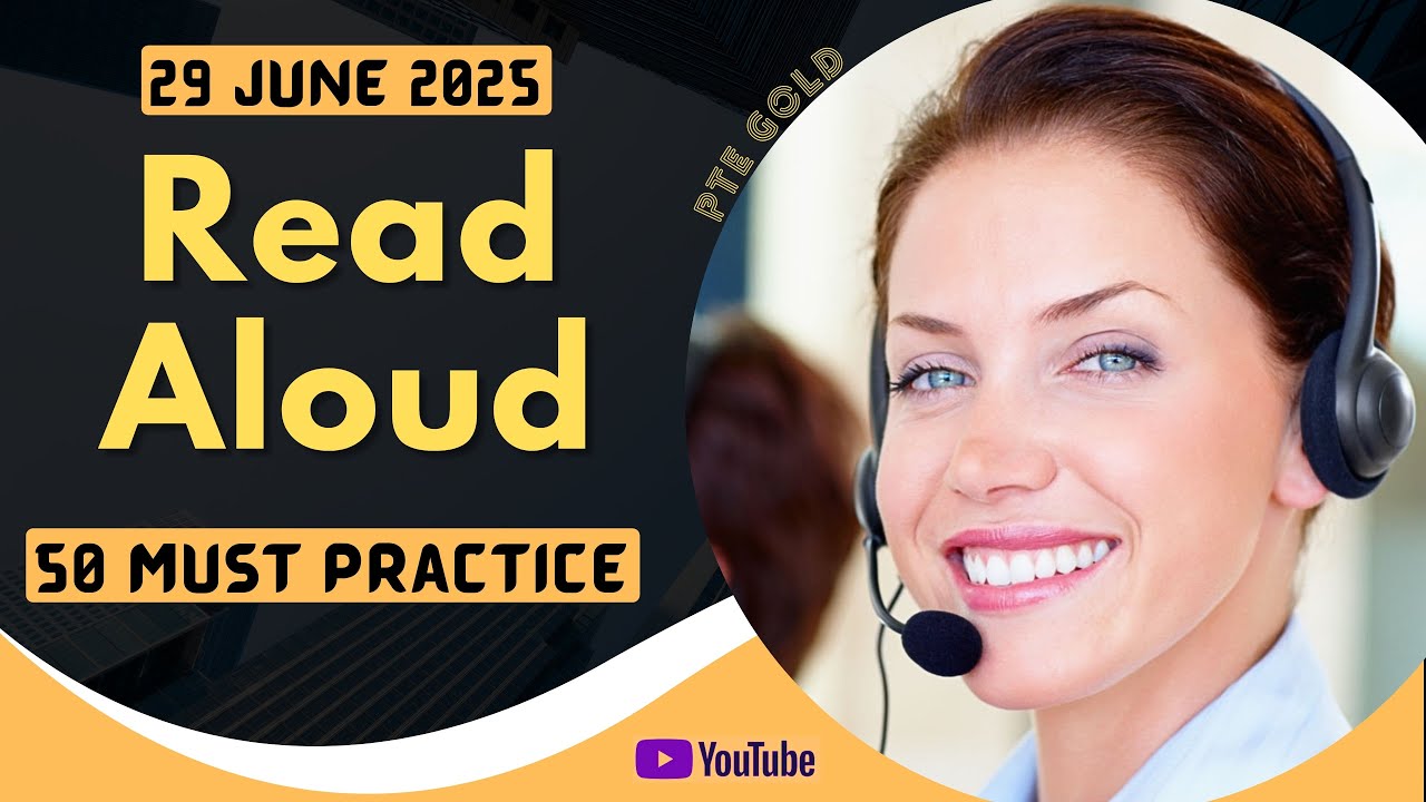 PTE Read Aloud - MAY 2025 - MUST PRACTICE