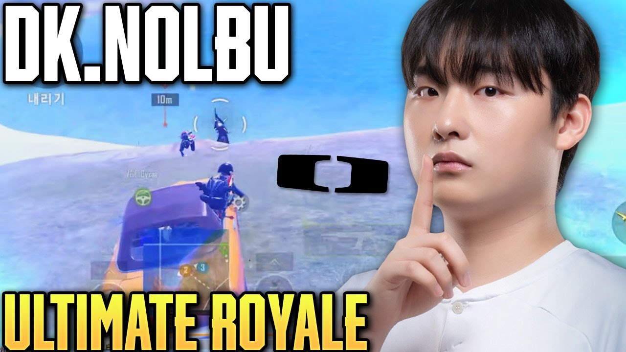 PUBG Mobile Korea : DK.Nolbu Ultimate Royale Highlight