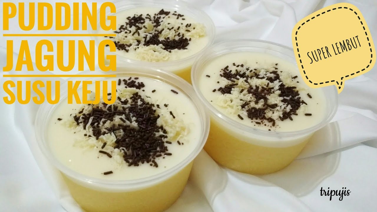 PUDDING JAGUNG SUSU KEJU SUPER LEMBUT MUDAH DAN ENAK