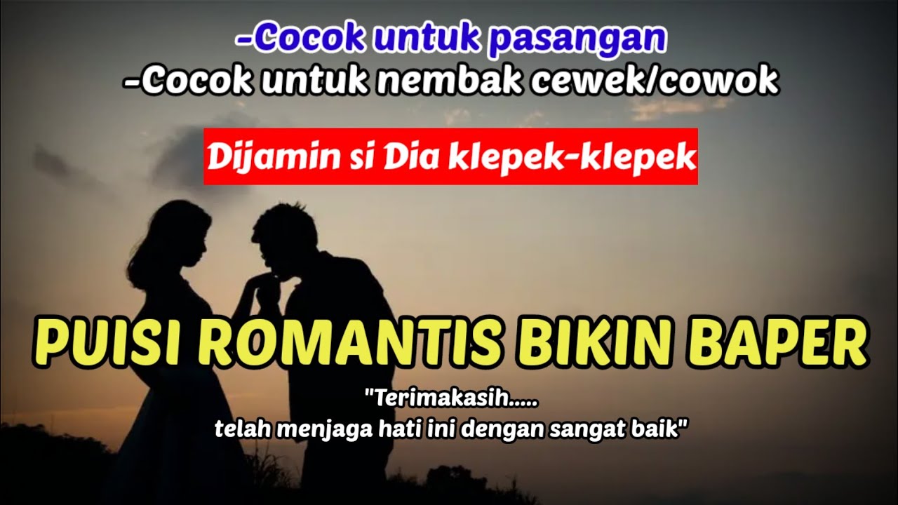 Puisi romantis bikin baper-untukmu,dari hati-(puisi romantis buat pacar,puisi baper)