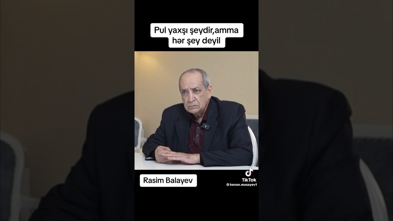 Pul hər şey deyil - Rasim Balayev