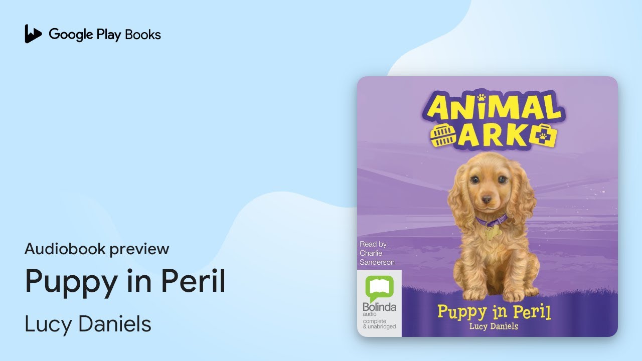 Puppy in Peril by Lucy Daniels · Audiobook preview