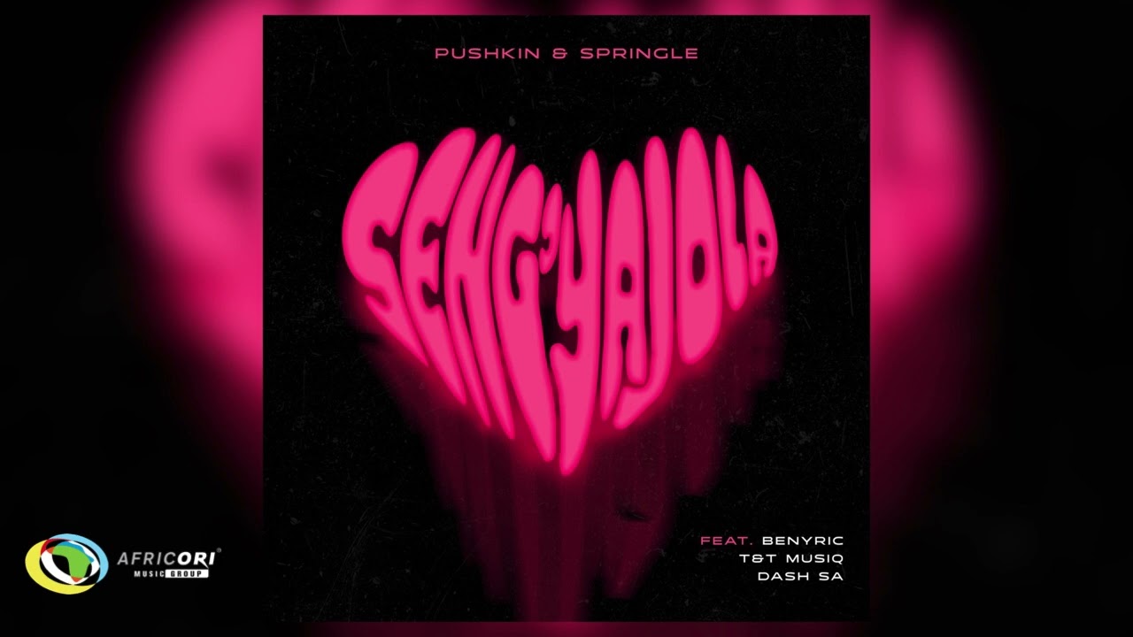 Pushkin RSA and Springle - Seng'yajola [Feat. Dash SA, T&T Muziq and Benyric] (Official Audio)