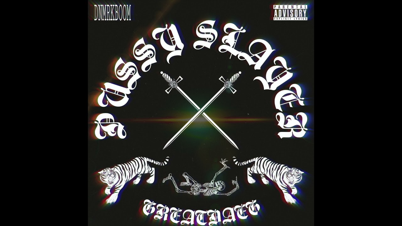 Pussy Slayer FULL ALBUM - GREATDAEG - DNMRKBOOM