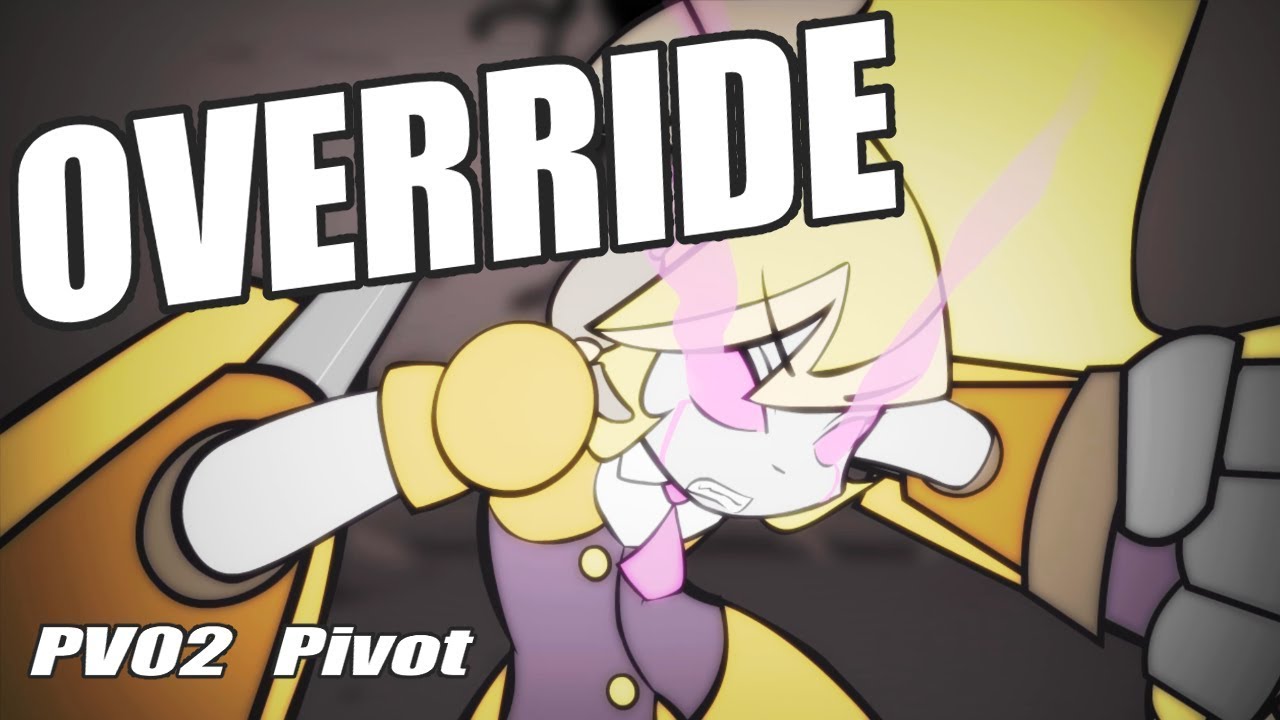 PV02 - Override (Original Animation)