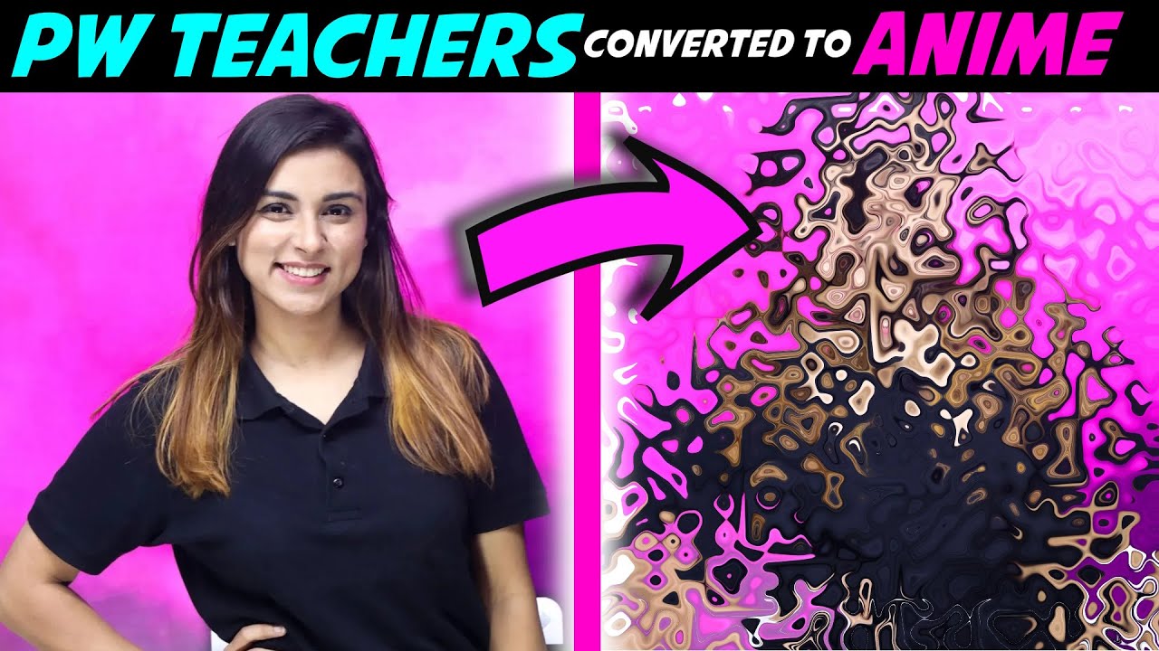 PW TEACHERS COVERTED TO ANIME!!