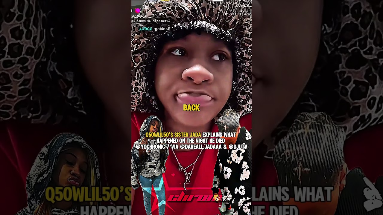 #q50wlil50 sister jada explains what happened on the night he died #yochronic #shorts #viral