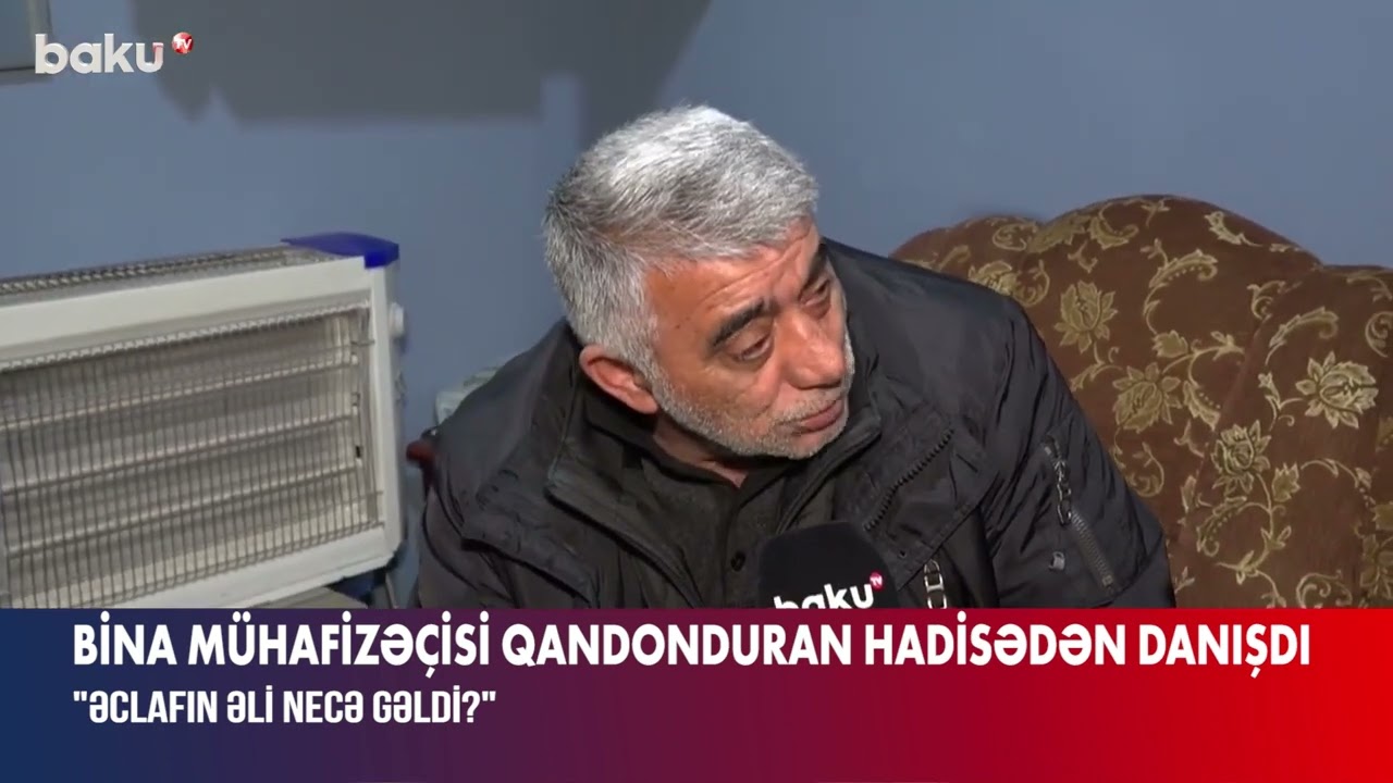 Qatil Əhməd ailəsini niyə öldürdü? Binanın mühafizəçisi nələri danışdı?