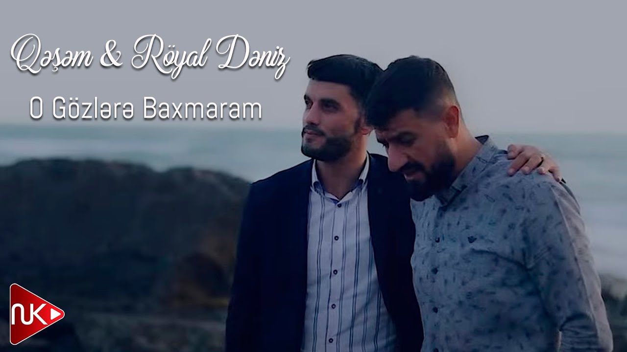Qesem & Royal Deniz - O Gozlere Baxmaram 2023 (Yeni Klip)