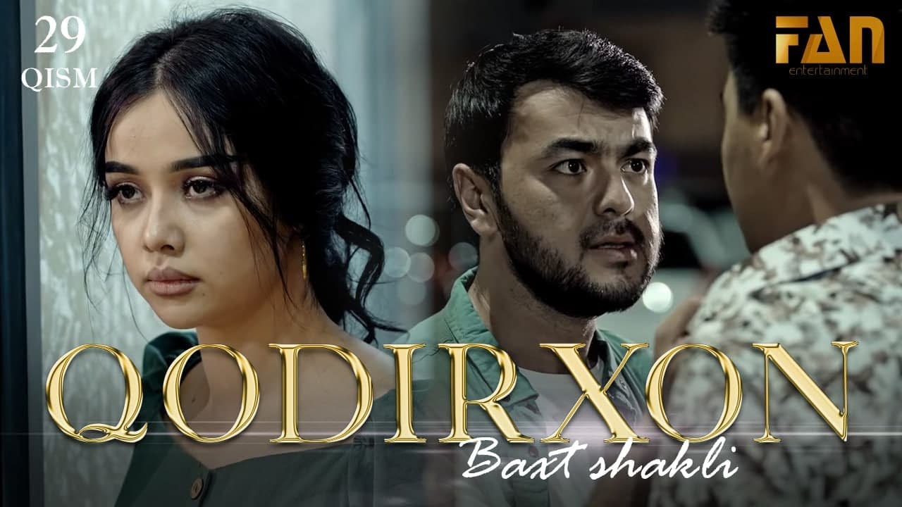 Qodirxon (baxt shakli 29-qism 2-mavsum) | Кодирхон (бахт шакли 29-кисм 2-мавсум)