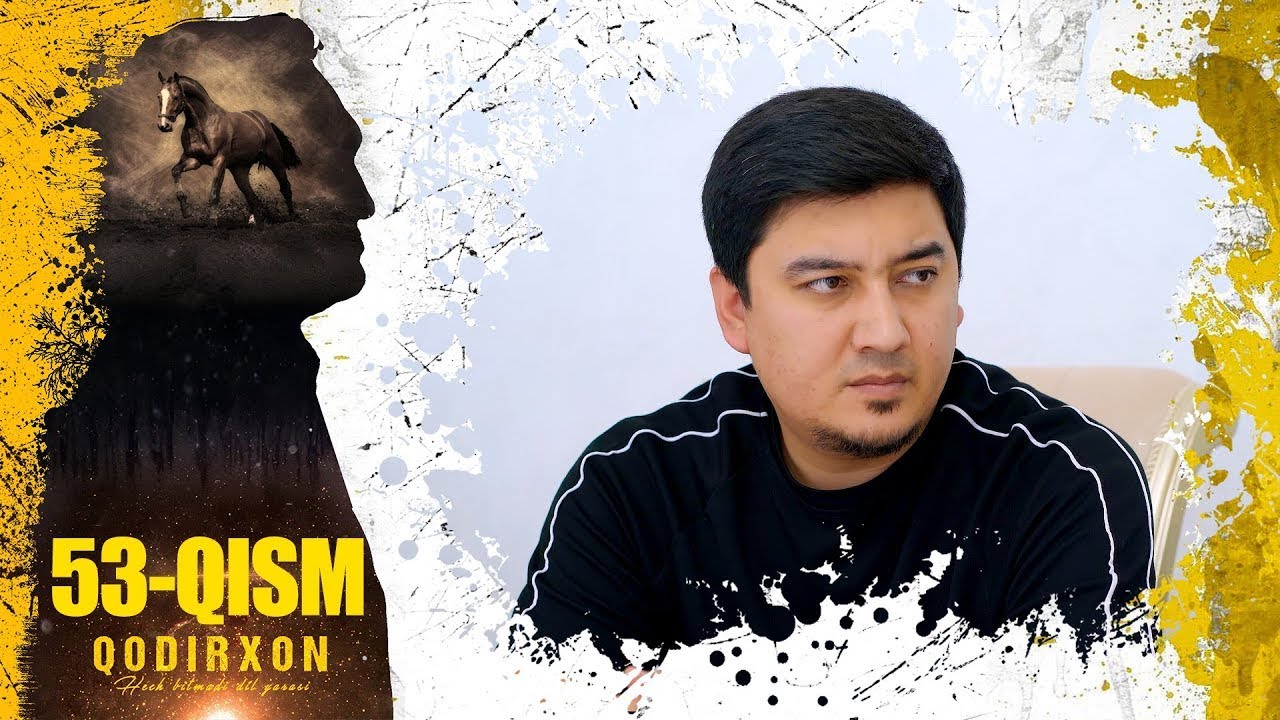 Qodirxon (Dil yarasi 9-mavsum) 53-qism