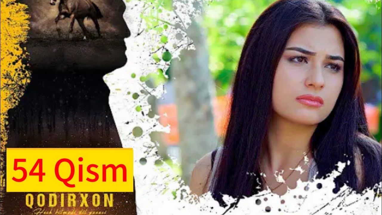 Qodirxon (Dil yarasi 9-mavsum) 54-qism | Eshat Reviews