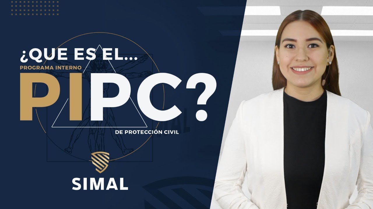 ¿Qué es el PIPC? (Programa Interno de Protección Civil)