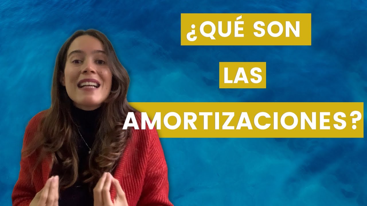 ¿Qué es la amortización?