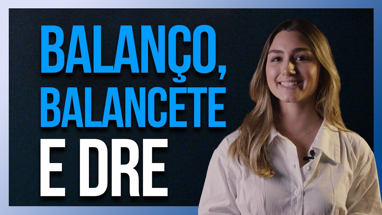 Qual a diferença entre Balanço, Balancete e Demonstrativo do Resultado do Exercício?