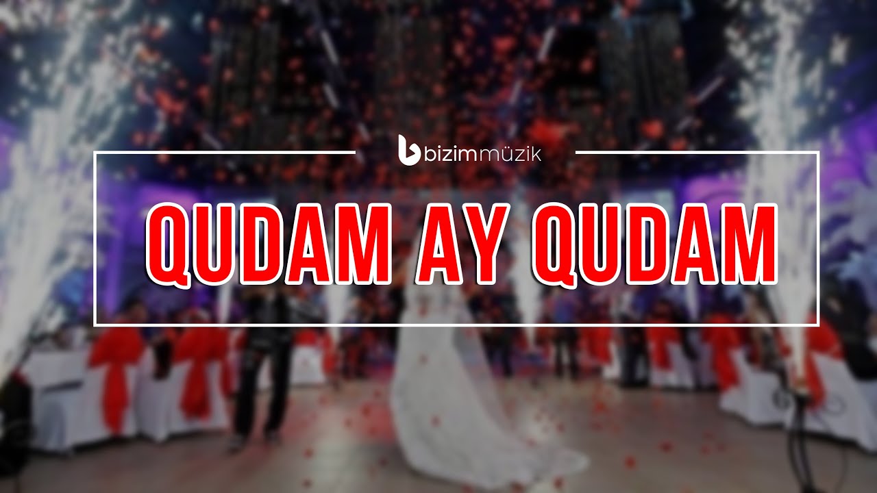 Qudam Ay Qudam (Qudalar Mahnısı)