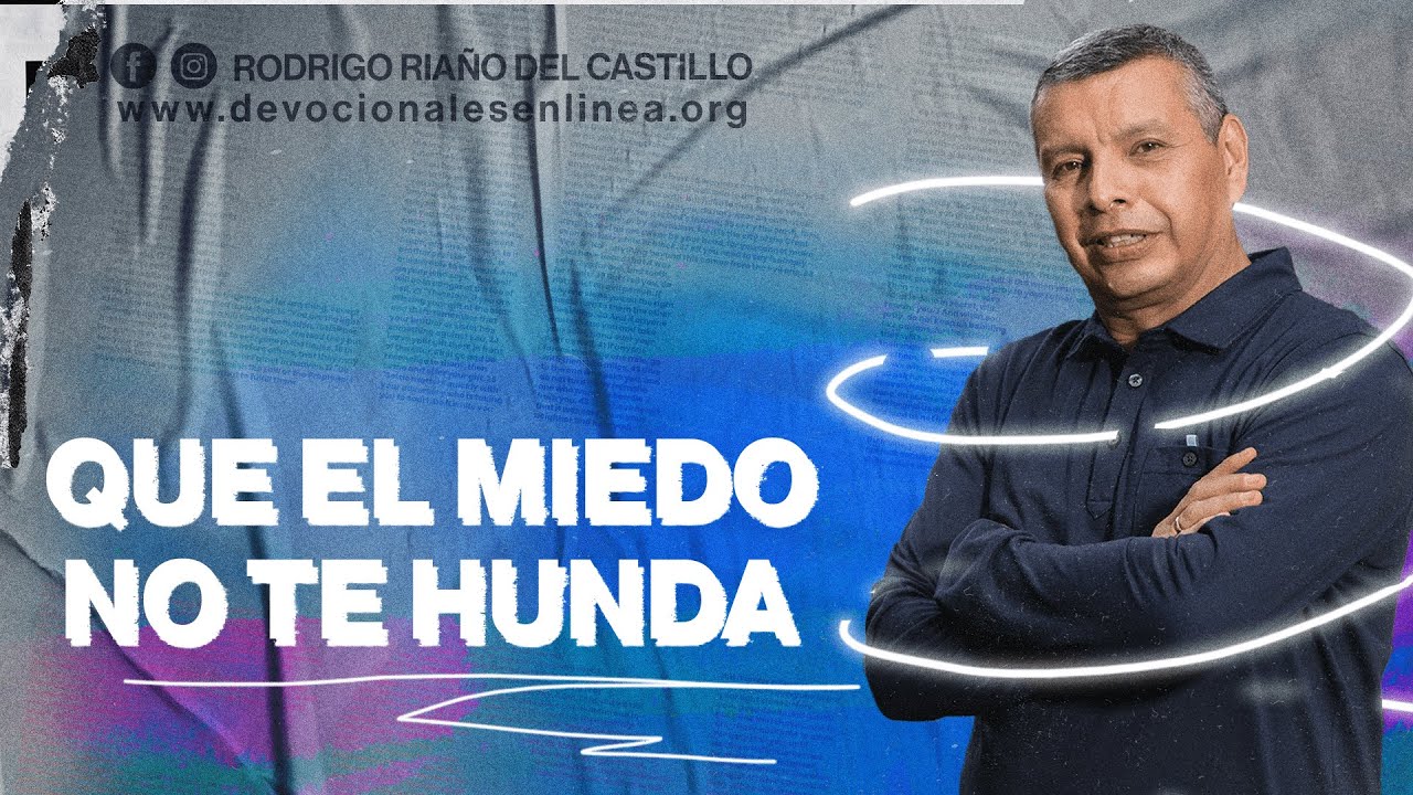 QUE EL MIEDO NO TE HUNDA 📺 Sábado/22/Octubre/2022 En Línea Con Dios