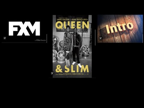 Queen & Slim (2019) - FXM Intro