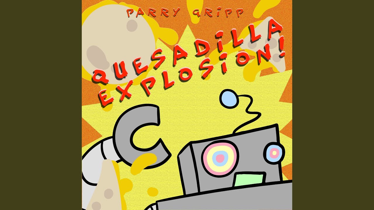 Quesadilla Explosion!