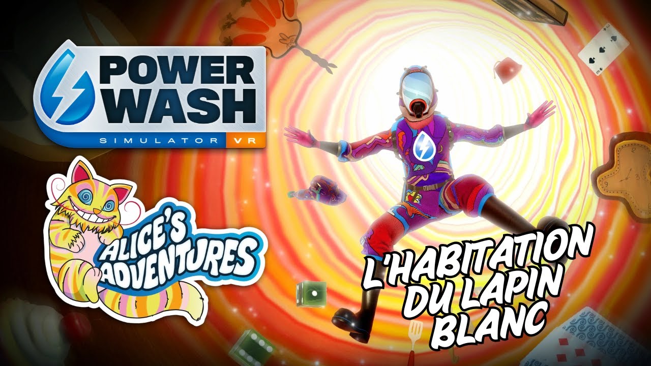 [Quest 3] PowerWash Simulator VR - (DLC) Alice Adventure : Maison du Lapin Blanc (Sans commentaire)