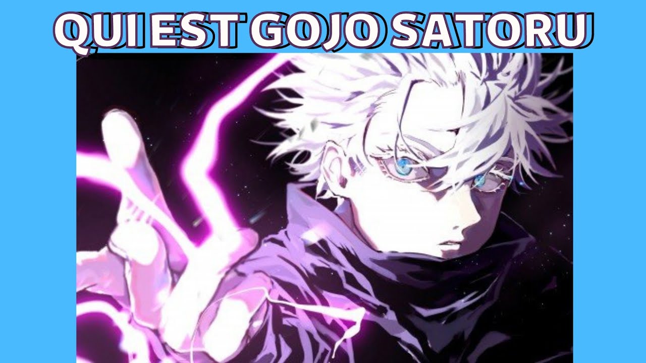 Qui est Gojo Satoru ?