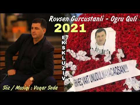 quli di baş tacimiz  (Oğru Quli)(oğru namik) Rövşən Gürcüstanlı yeni 2021