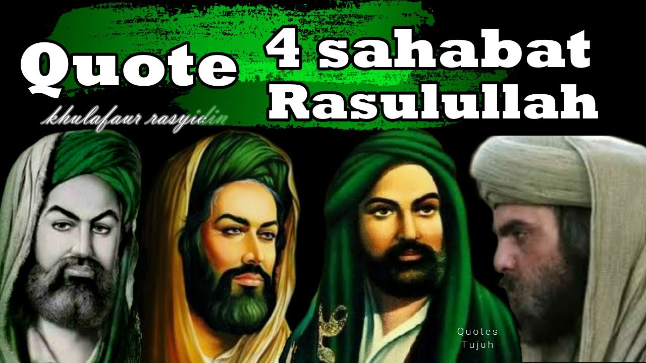 QUOTES TERBAIK 4 SAHABAT RASULULLAH | kata kata bijak sahabat Nabi Muhammad