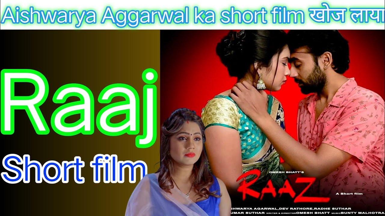 Raaj short film Aishwarya Aggarwal upcoming! Aishwarya Aggarwal Raaj short film !