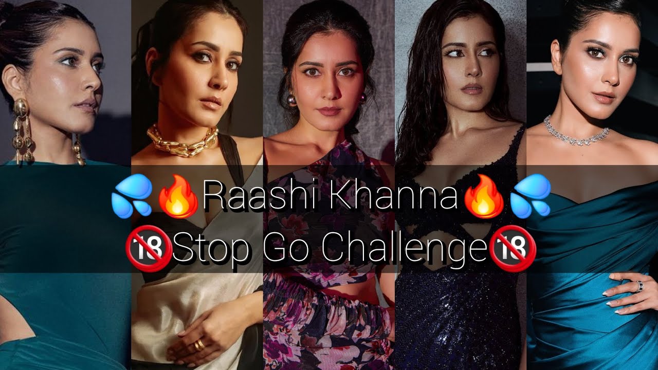 Raashii Khanna🔥🥵💦|Stop Go Challenge|Vertical Fap Challenge|Actres