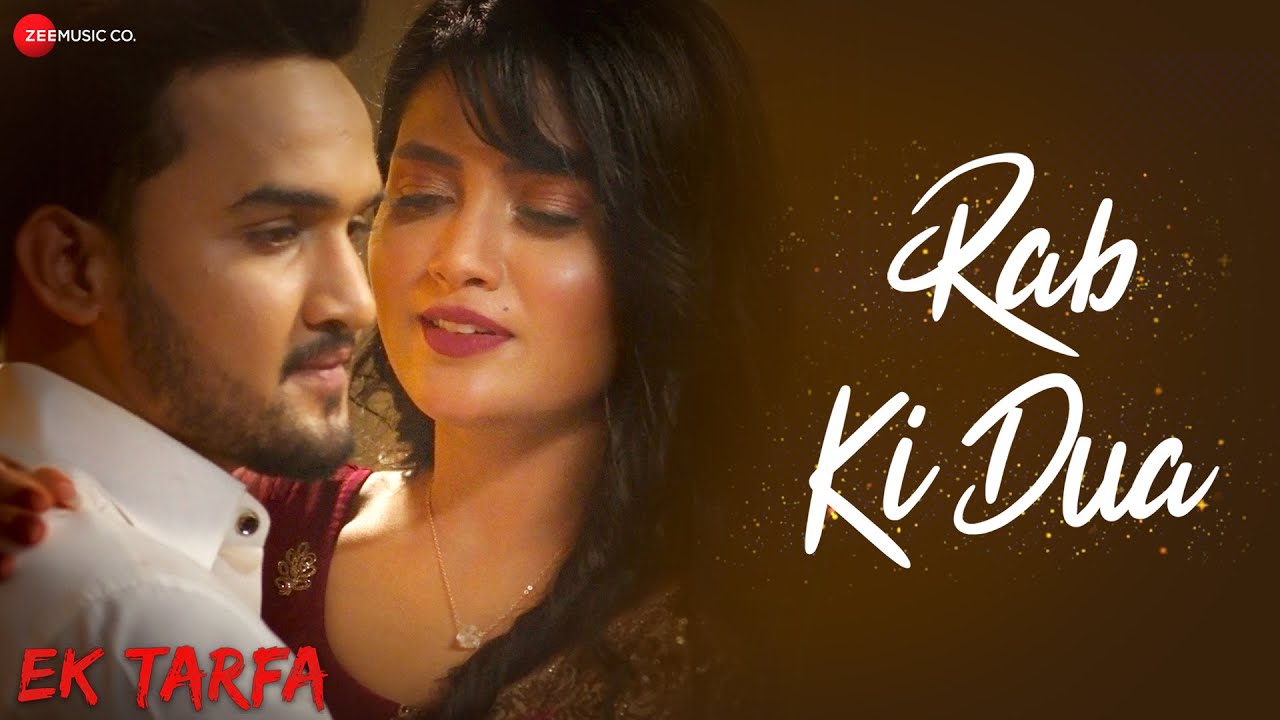 Rab Ki Dua | Ek Tarfa | Manvi Chugh, Faisal Khan | Harshit Saxena