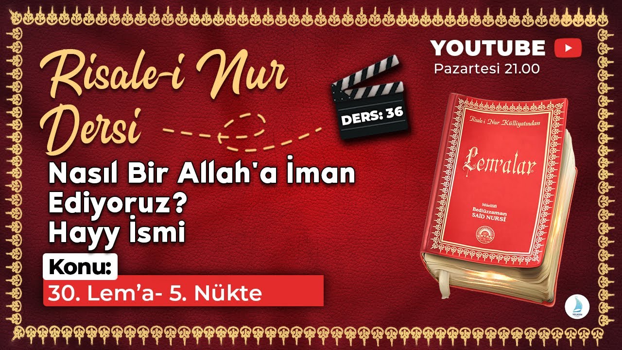 RABBİMİZİ TANIYORUZ! - (HAYY İSMİ) - RİSALE-İ NUR DERSİ (30. Lem'a 5 Nükte)