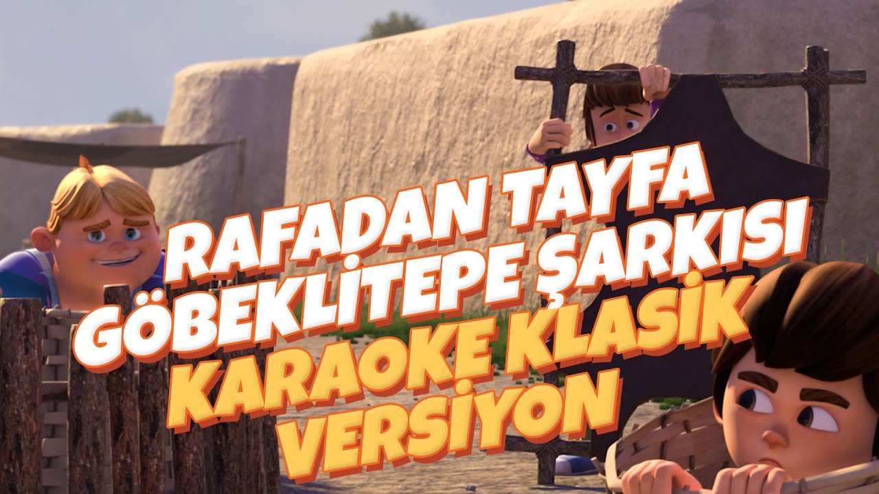 Rafadan Tayfa Göbeklitepe Şarkısının Klasik Versiyonu