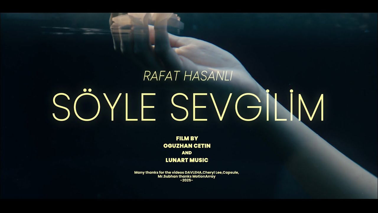 Rafat Hasanlı - Söyle Sevgilim