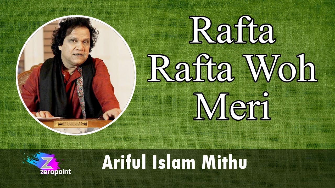 Rafta Rafta Woh Meri Cover by Ariful Islam Mithu