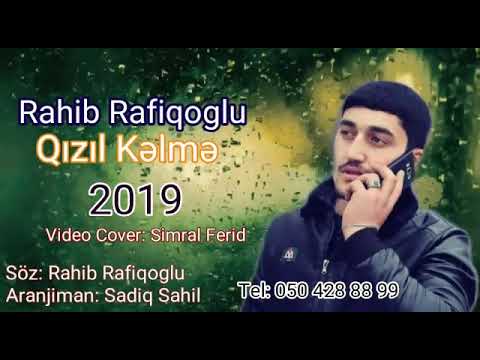 Rahib Rafiqoglu - Qizil Kelme 2019