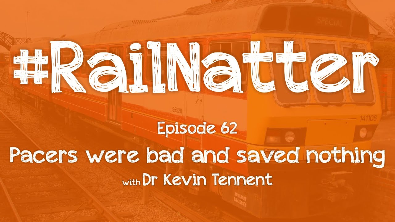 #RailNatter | Episode 62: Pacers were bad and saved nothing (with Dr Kevin Tennent)