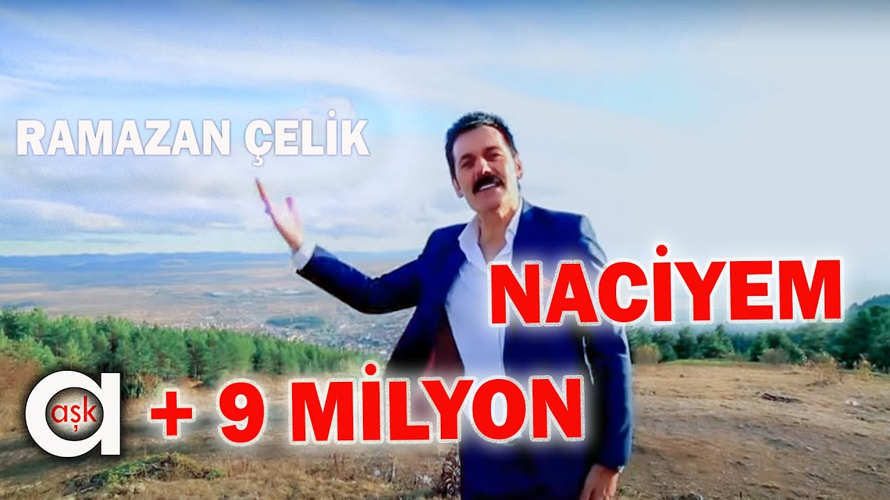 Ramazan Çelik - Naciyem 2013